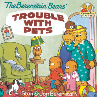 Cover of The Berenstain Bears\' Trouble with Pets cover