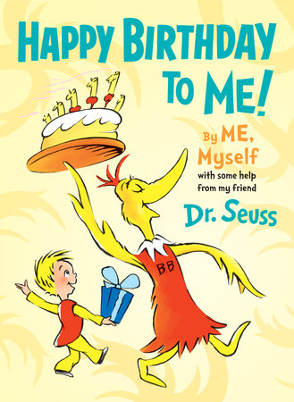 Happy Birthday To Me By Me Myself By Dr Seuss 9780553537192