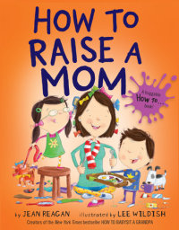 Cover of How to Raise a Mom cover