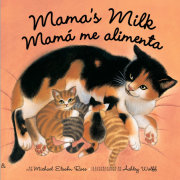 Mama's Milk / Mamá me alimenta 