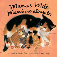 Cover of Mama\'s Milk / Mamá me alimenta cover