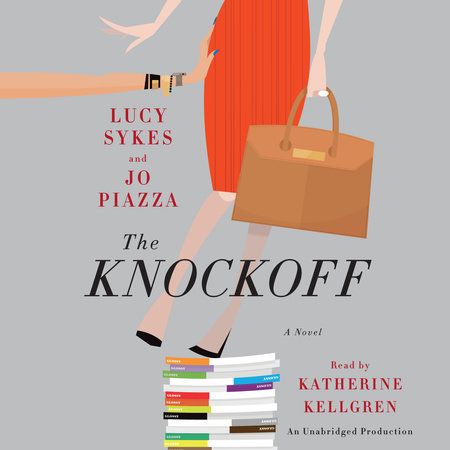 The Knockoff by Lucy Sykes & Jo Piazza