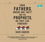 Your Fathers, Where Are They? And the Prophets, Do They Live Forever?