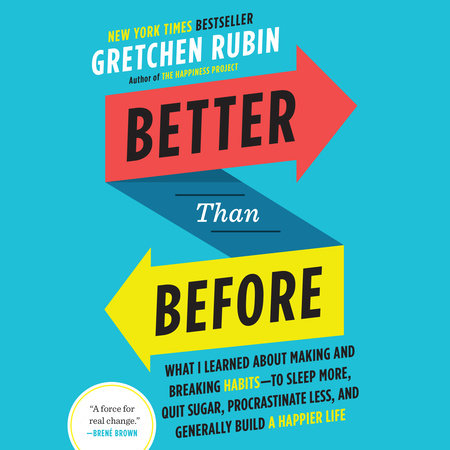 Better Than Before by Gretchen Rubin