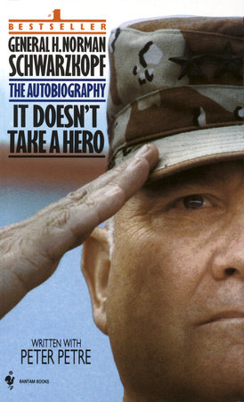 It Doesn T Take A Hero By Norman Schwarzkopf Penguinrandomhouse Com Books