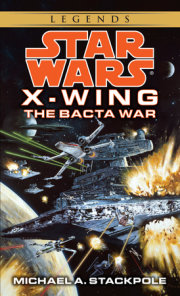 The Bacta War: Star Wars Legends (Rogue Squadron) 