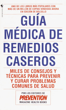 Guia Medica de Remedios Caseros by Prevention Magazine Editors:  9780553569865 : Books