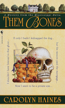 Them Bones By Carolyn Haines 9780553581713 Penguinrandomhouse Com Books