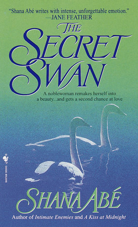 The Secret Swan By Shana Abe Penguinrandomhouse Com Books