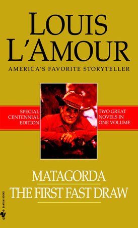  Matagorda/The First Fast Draw: Two Novels in One Volume:  9780553591804: L'Amour, Louis: Books