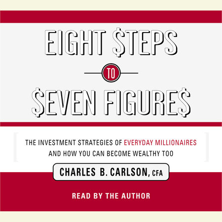 Eight Steps To Seven Figures By Charles Carlson 9780553750461 Penguinrandomhouse Com Books