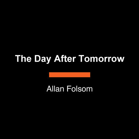 The Day After Tomorrow by Allan Folsom: 9780553750768
