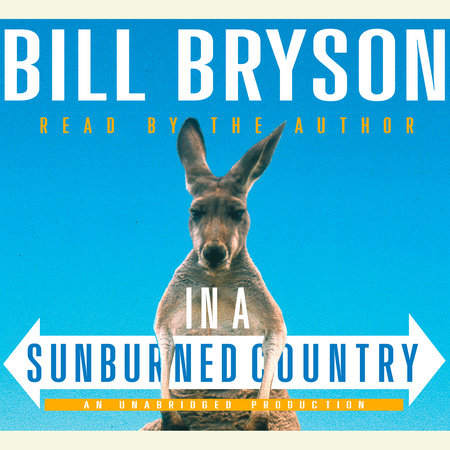 In a Sunburned Country by Bill Bryson