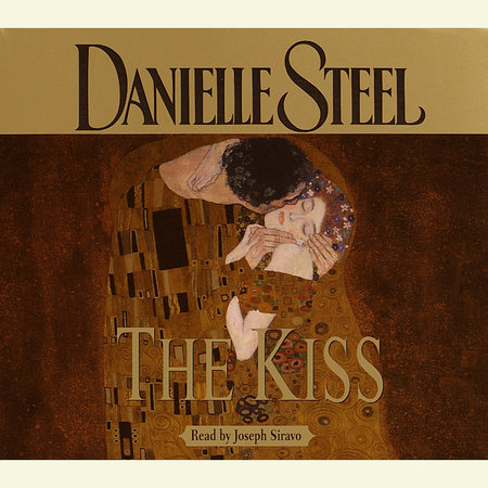The Kiss by Danielle Steel | PenguinRandomHouse.com