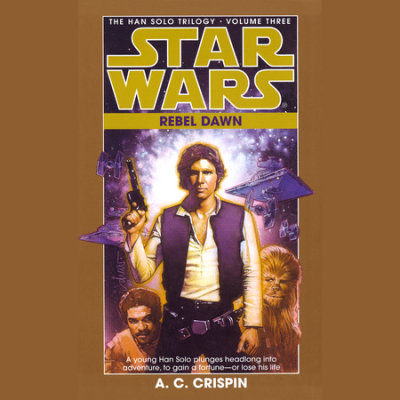 Star Wars: The Han Solo Trilogy: Rebel Dawn cover