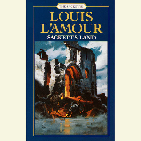 Sackett's Land: The Sacketts by Louis L'Amour