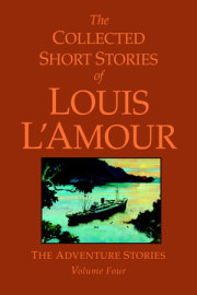 The Collected Short Stories of Louis L'Amour, Volume 4 