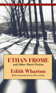 Ethan Frome and Other Short Fiction 