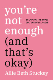 You're Not Enough (And That's Okay) 