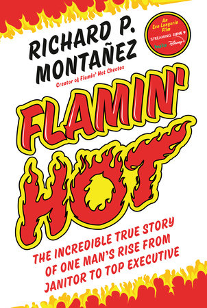 Flamin Hot By Richard Montanez Penguinrandomhouse Com Books