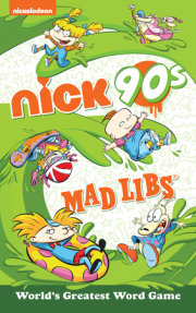 Nickelodeon: Nick 90s Mad Libs 