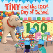 Tiny and the 100th Day of School 