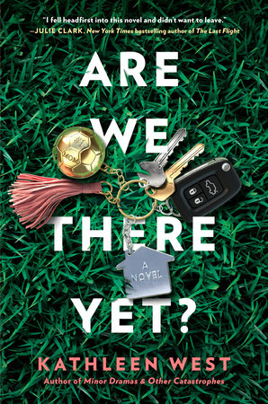 Are We There Yet By Kathleen West Penguinrandomhouse Com Books