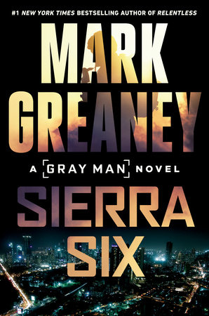 Sierra Six By Mark Greaney 9780593098998 Penguinrandomhouse Com Books