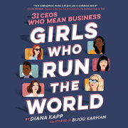 Girls Who Run the World: 31 CEOs Who Mean Business 