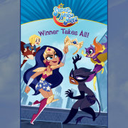 Winner Takes All! (DC Super Hero Girls) 