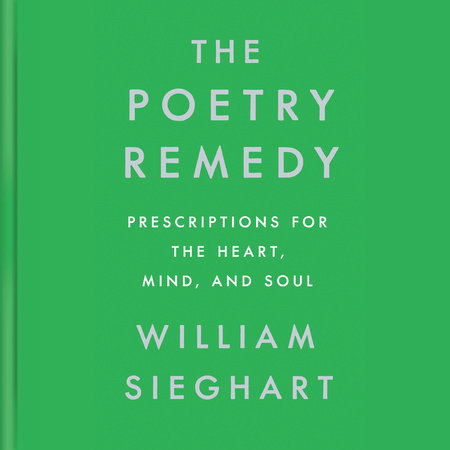 The Poetry Remedy by William Sieghart