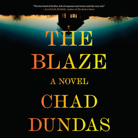 The Blaze by Chad Dundas