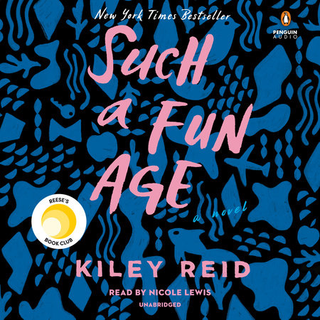 Such a Fun Age: Reese's Book Club by Kiley Reid