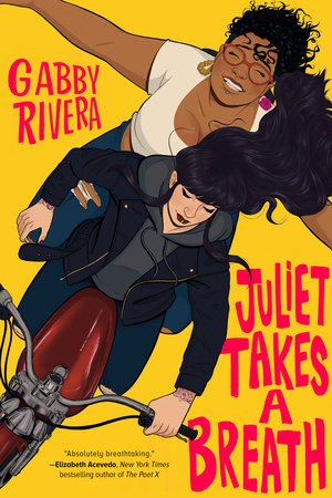 Juliet Takes a Breath by Gabby Rivera: 9780593108192