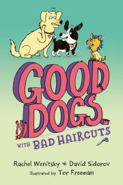 Good Dogs with Bad Haircuts 