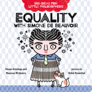 Big Ideas for Little Philosophers: Equality with Simone de Beauvoir 