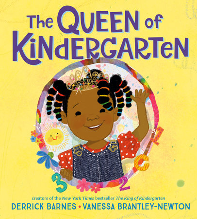 The Queen of Kindergarten by Derrick Barnes: 9780593111420