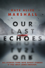 Our Last Echoes 