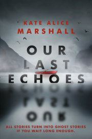 Our Last Echoes 