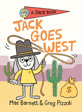 Jack Goes West By Mac Barnett Penguinrandomhouse Com Books