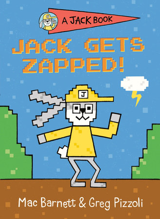 Jack Gets Zapped By Mac Barnett Penguinrandomhouse Com Books