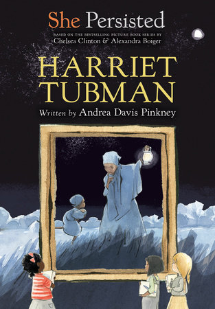 She Persisted: Harriet Tubman  Penguin Random House Elementary