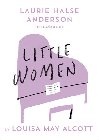 Little Women by Louisa May Alcott: 9780593118092 Little Women by Louisa May Alcott: 9780593118092