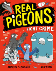 Real Pigeons Fight Crime (Book 1) 