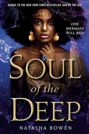 Soul of the Deep by Natasha Bowen: 9780593120989 | PenguinRandomHouse.com:  Books