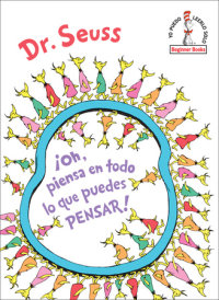 Cover of ¡Oh, piensa en todo lo que puedes pensar! (Oh, the Thinks You Can Think! Spanish Edition) cover