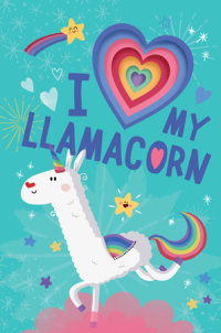 Book cover for I Love My Llamacorn