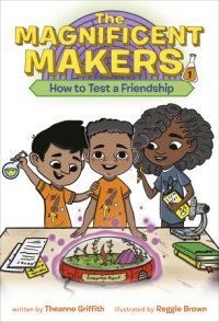 Book cover for The Magnificent Makers #1: How to Test a Friendship
