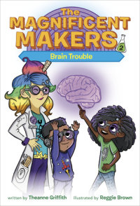 Cover of The Magnificent Makers #2: Brain Trouble