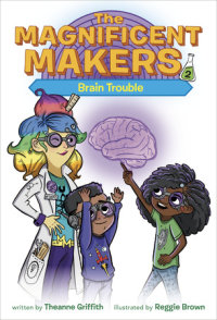 Cover of The Magnificent Makers #2: Brain Trouble cover